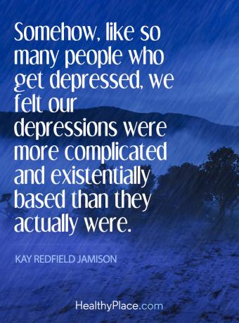 Depresyondan alıntı - Her nasılsa, depresyona giren birçok insan gibi, depresyonlarımızın aslında olduğundan daha karmaşık ve varoluşsal olarak dayandığını hissettik.