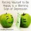 Kendinizi Mutlu Olmaya Zorlamak Depresyonun Uyarı İşaretidir