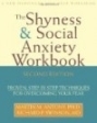 Utangaçlık ve Sosyal Anksiyete Çalışma Kitabı: Korkunuzun Üstesinden Gelmek için Kanıtlanmış, Adım Adım Teknikler