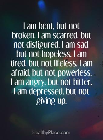 Depresyon alıntı - Ben bükülmüş, ama kırık değil. Yaralıyım, ama biçimsiz değilim. Üzgünüm ama umutsuz değilim. Yoruldum, ama güçsüz değilim. Kızgınım ama acı değilim. Depresyondayım ama pes etmiyorum.